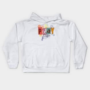 Pray all times Kids Hoodie